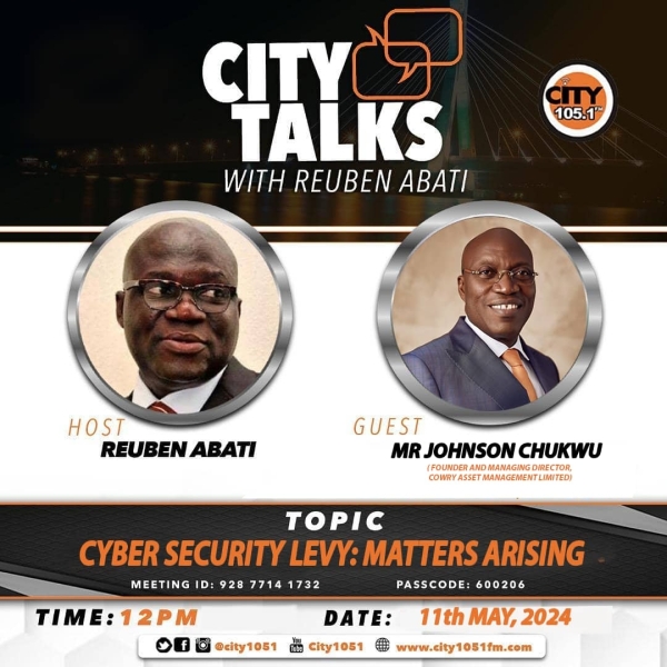 [ZOOM MEETING] CITY TALKS WITH REUBEN ABATI: Cyber Security Levy: Matters Arising - Johnson Chukwu