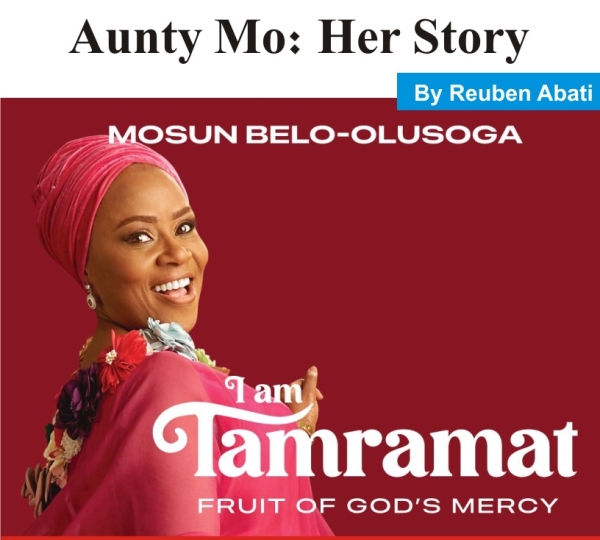 [OPINION] Aunty Mo: Her Story  -  Reuben Abati